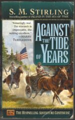 Island in the Sea of Time #2: Against the Tide of Years by S.M. Stirling
