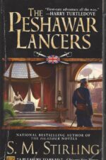 The Peshawar Lancers by S.M. Stirling