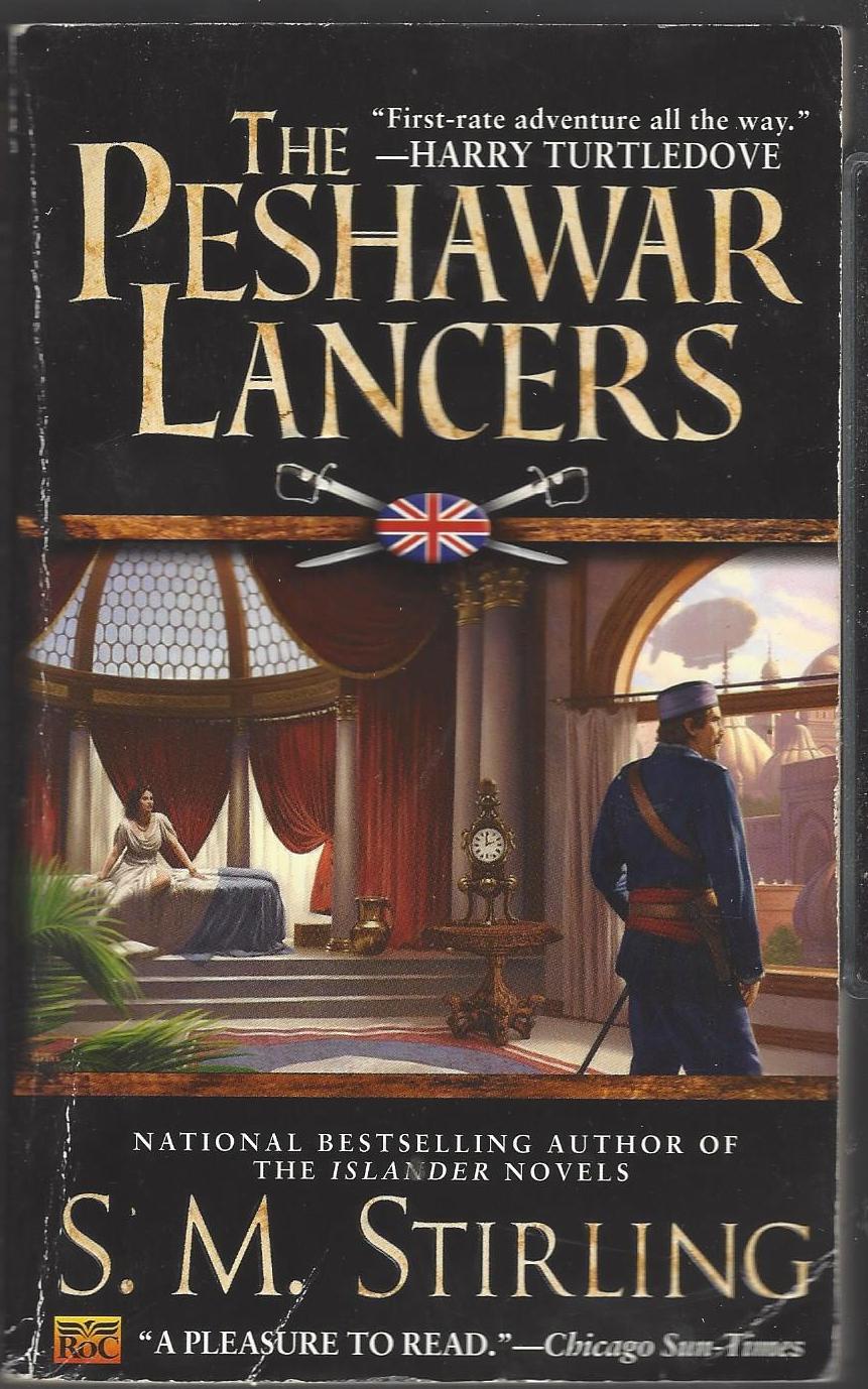The Peshawar Lancers by S.M. Stirling