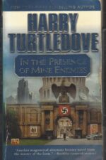 In the Presence of Mine Enemies by Harry Turtledove