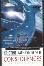 Retrieval Artist #3: Consequences by Kristine Kathryn Rusch