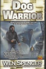 Ukiah Oregon #4: Dog Warrior by Wen Spencer