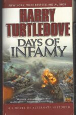Days of Infamy #1: Days of Infamy by Harry Turtledove