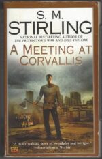 Emberverse #3: A Meeting at Corvallis by S.M. Stirling