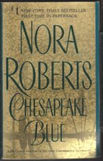 Chesapeake Bay Saga #4: Chesapeake Blue by Nora Roberts