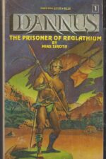 Dannus #1: The Prisoner of Reglathium by Mike Sirota