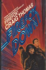 Mitchell Gant #2: Firefox Down by Craig Thomas