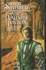 Lord Valentine #3: Valentine Pontifex by Robert Silverberg