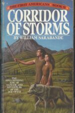 The First Americans #2: Corridor of Storms by William Sarabande
