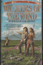 The First Americans #4: Walkers of the Wind by William Sarabande
