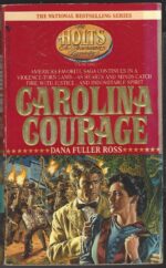 The Holts #3: Carolina Courage by Dana Fuller Ross