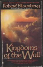 Kingdoms of the Wall by Robert Silverberg