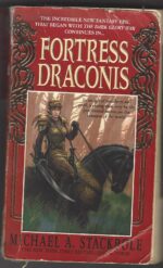 DragonCrown War Cycle #1: Fortress Draconis by Michael A. Stackpole