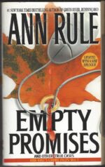 Crime Files #7: Empty Promises and Other True Cases by Ann Rule