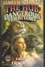 The Hub: Dangerous Territory by James H. Schmitz, Eric Flint