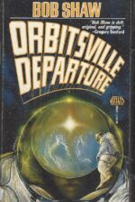 Orbitsville #2: Orbitsville Departure by Bob Shaw