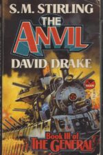 The General #3: The Anvil by S.M. Stirling, David Drake