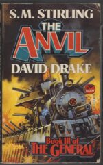 The General #3: The Anvil by S.M. Stirling, David Drake