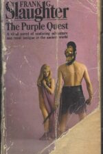 The Purple Quest A Novel of Seafaring Adventure in the Ancient World by Frank G. Slaughter
