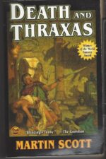 Thraxas #3-4: Death and Thraxas by Martin Scott