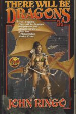 The Council Wars #1: There Will Be Dragons by John Ringo