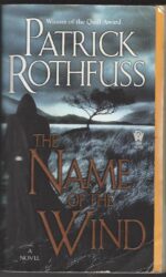 The Kingkiller Chronicle #1: The Name of the Wind by Patrick Rothfuss
