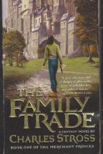 The Merchant Princes #1: The Family Trade by Charles Stross