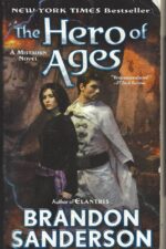 The Mistborn Saga #3: The Hero of Ages by Brandon Sanderson