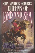 Stormlands #5: Queens of Land and Sea by John Maddox Roberts