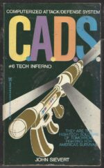 C.A.D.S. #6: Tech Inferno by John Sievert (Ryder Syvertsen)
