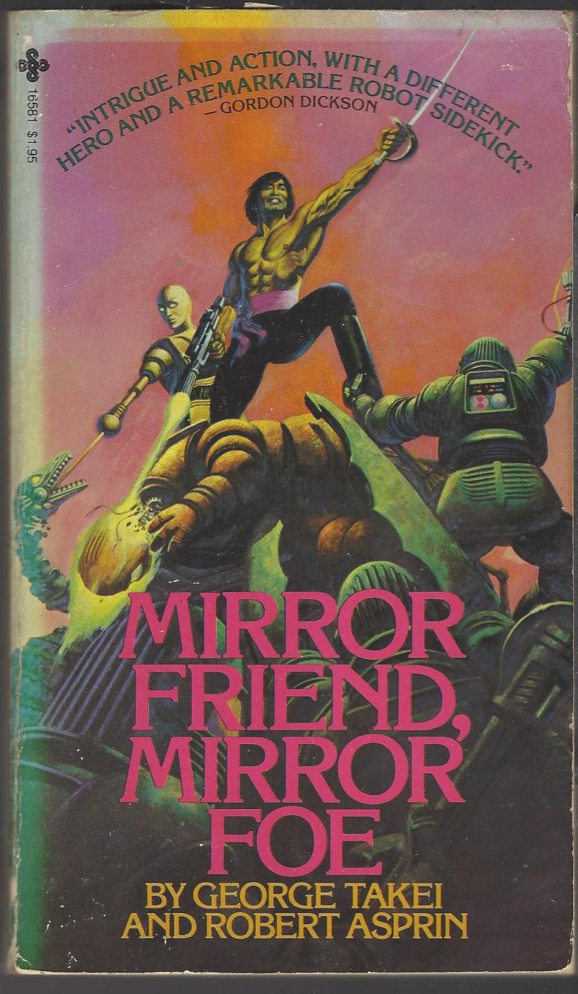 Mirror Friend, Mirror Foe by Robert Lynn Asprin, George Takei