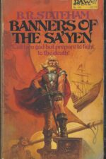 Banners of the Sa'Yen by B.R. Stateham
