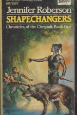 Chronicles of the Cheysuli #1: Shapechangers by Jennifer Roberson