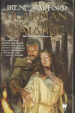 Merlin's Descendants #1: Guardian of the Balance by Irene Radford