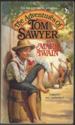 Adventures of Tom and Huck #1: The Adventures of Tom Sawyer by Mark Twain