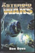 The Asteroid Wars #1-3: The Asteroid Wars by Ben Bova (HBDJ)