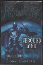 Ranger's Apprentice # 3: The Icebound Land by John Flanagan
