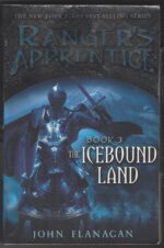 Ranger's Apprentice #3: The Icebound Land by John Flanagan