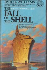 The Pelbar Cycle #4: The Fall of the Shell by Paul O. Williams