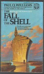 The Pelbar Cycle #4: The Fall of the Shell by Paul O. Williams
