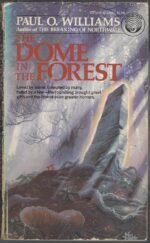 The Pelbar Cycle #3: The Dome in the Forest by Paul O. Williams