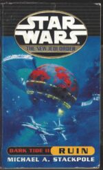 Star Wars: The New Jedi Order # 3: Dark Tide II: Ruin by Michael A. Stackpole