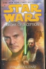 Star Wars Legends: Cloak of Deception by James Luceno