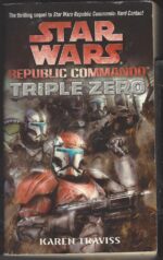 Star Wars: Republic Commando #2: Triple Zero by Karen Traviss