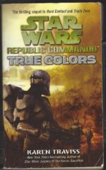 Star Wars: Republic Commando #3: True Colors by Karen Traviss