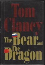 John Clark #3: The Bear and the Dragon by Tom Clancy (HBDJ)
