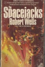 The Spacejacks by Robert Wells