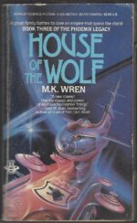 The Phoenix Legacy #3: House of the Wolf by M.K. Wren