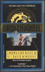 Chung Kuo #2: The Broken Wheel by David Wingrove
