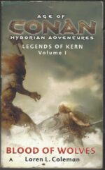 Age of Conan: Legends of Kern #1: Blood of Wolves by Loren L. Coleman